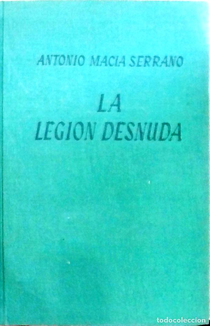B&uuml;cher: La Legi&oacute;n desnuda - Antonio Maci&aacute; Serrano: