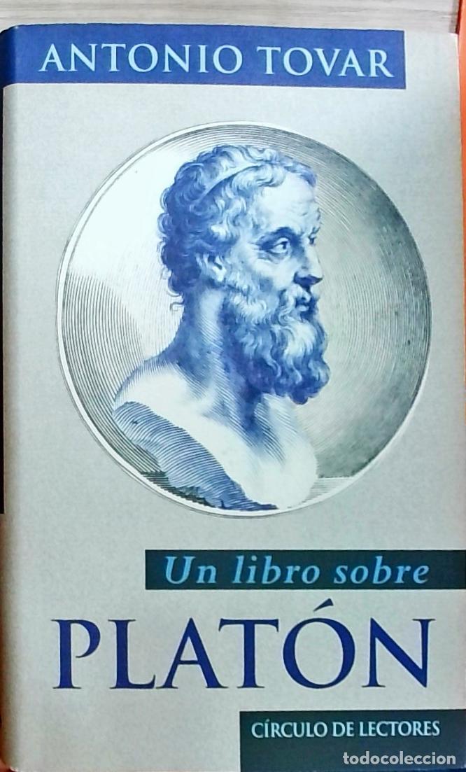 Libros: Un libro sobre Plat&oacute;n - Antonio Tovar:
