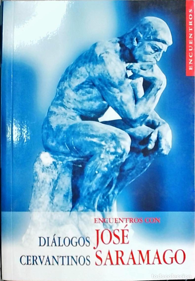 books: Di&aacute;logos cervantinos: encuentros con Jos&eacute; Saramago - Autores Varios: