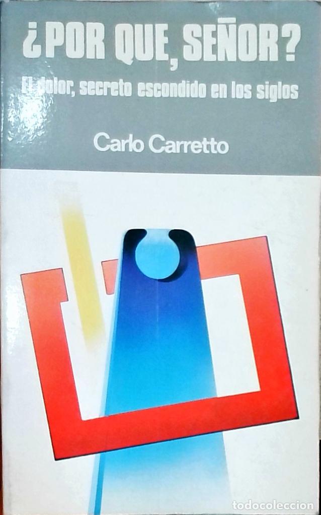 Livros em segunda m&atilde;o: Por qu&eacute;, Se&ntilde;or? El dolor, secreto escondido en los siglos - Carlo Carretto: