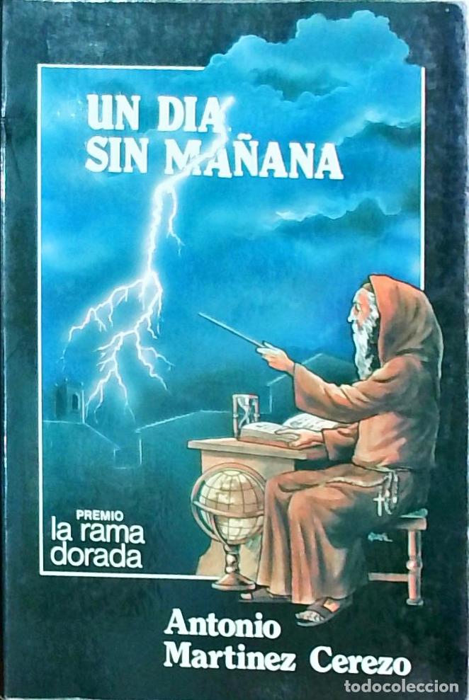 Libri di seconda mano: Un d&iacute;a sin ma&ntilde;ana - Antonio Mart&iacute;nez Cerezo: