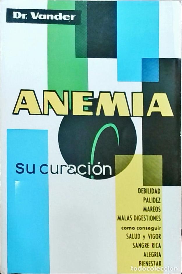 B&uuml;cher: Anemia: pobreza de sangre. Su curaci&oacute;n - Dr. Adri&aacute;n Vander: