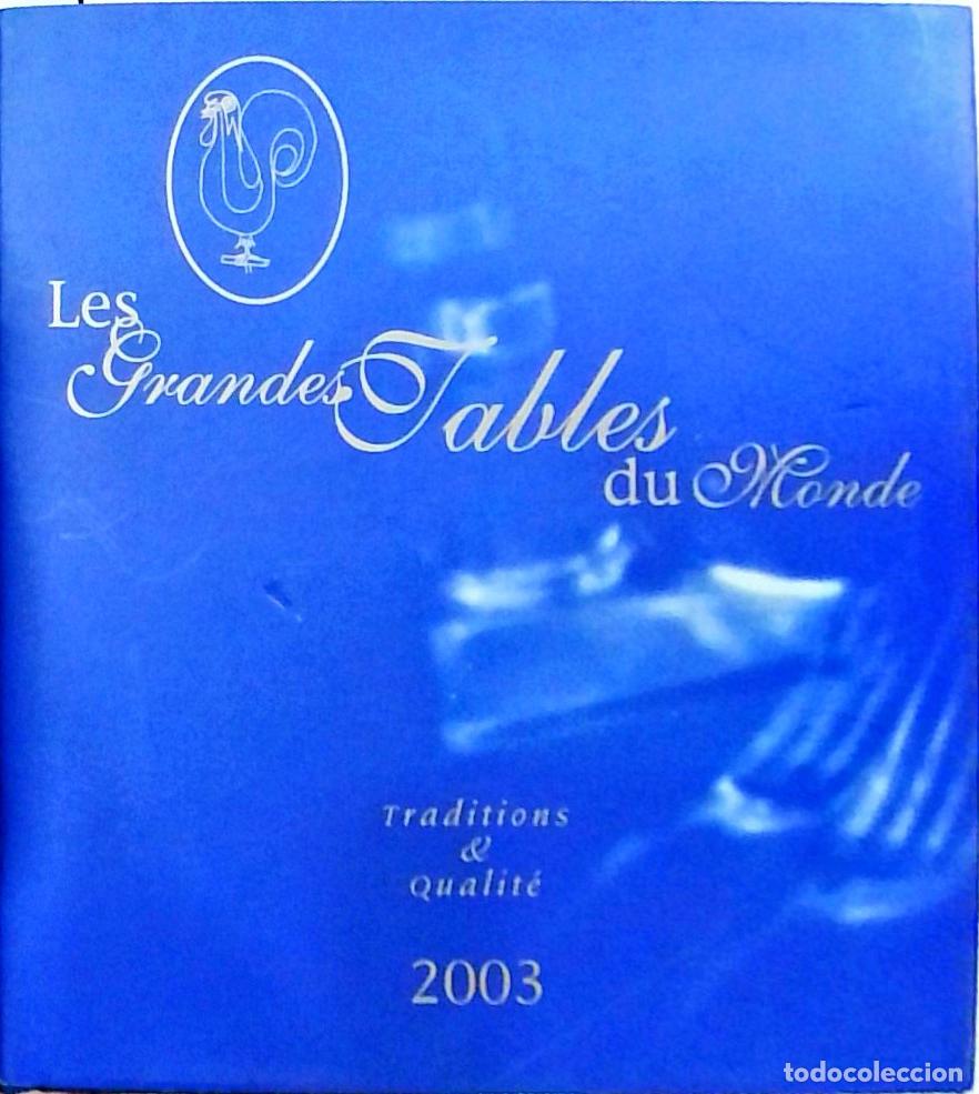Livros em segunda m&atilde;o: Les Grandes Tables du Monde: Traditions & Qualit&eacute; 2003 - Autores Varios: