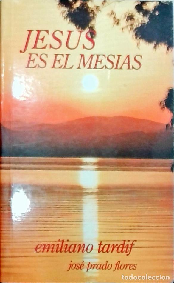 Livros em segunda m&atilde;o: Jes&uacute;s es el Mes&iacute;as - Emiliano Tardif y Jos&eacute; Prado Flores: