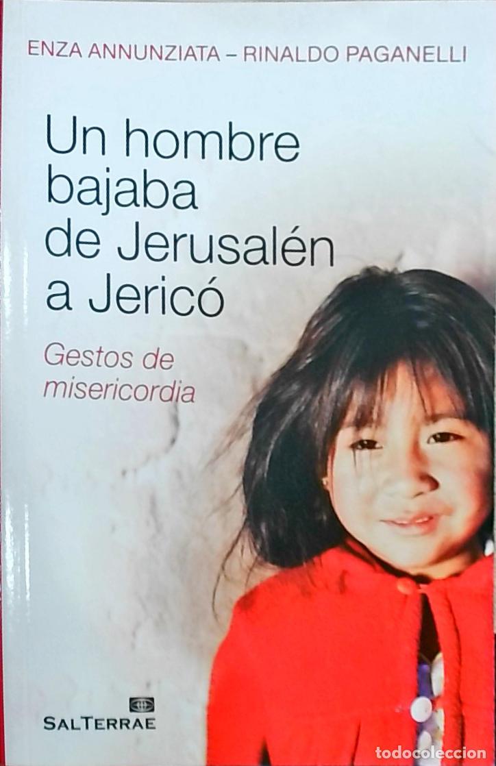 Livros em segunda m&atilde;o: Un hombre bajaba de Jerusal&eacute;n a Jeric&oacute;: Gestos de misericordia - Enza Annunziata y Rinaldo Paganelli