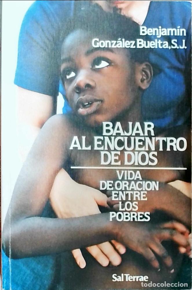 Livros em segunda m&atilde;o: Bajar al encuentro de Dios: vida de oraci&oacute;n entre los pobres - Benjam&iacute;n Gonz&aacute;lez Buelta: