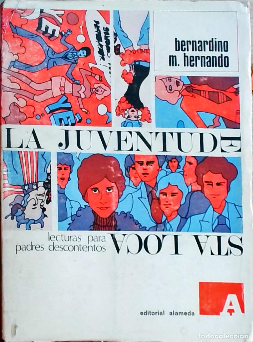 Livros em segunda m&atilde;o: La juventud est&aacute; loca: lecturas para padres descontentos - Bernardino M. Hernando: