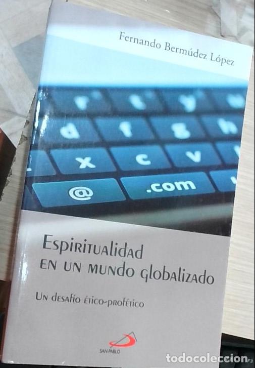Livros em segunda m&atilde;o: Espiritualidad en un mundo globalizado: un desaf&iacute;o &eacute;tico prof&eacute;tico - Fernando Berm&uacute;dez L&oacute;pez: