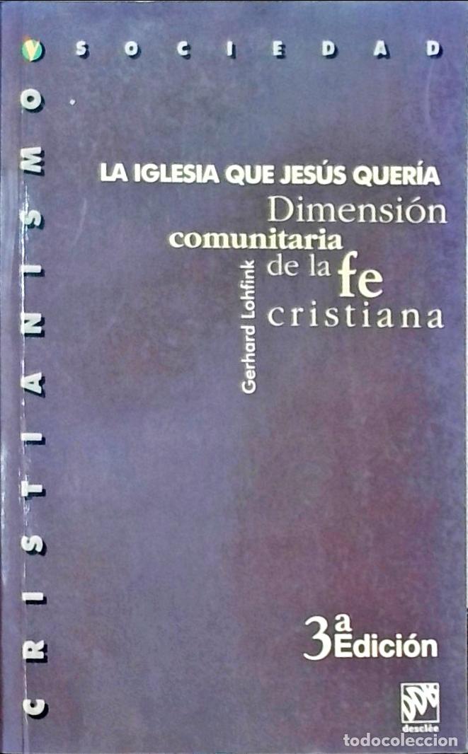 Livros em segunda m&atilde;o: La iglesia que Jes&uacute;s quer&iacute;a: dimensi&oacute;n comunitaria de la fe cristiana - Gerhard Lohfink: