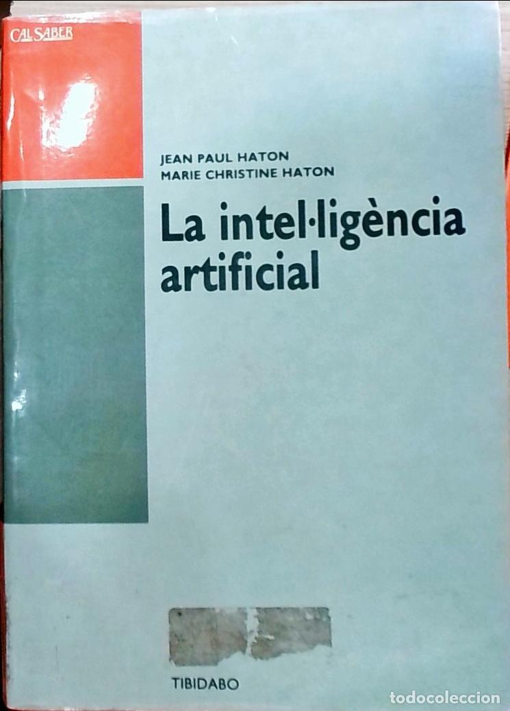Libros: La intelligencia artificial - Jean Paul Haton y Marie Christine Haton: