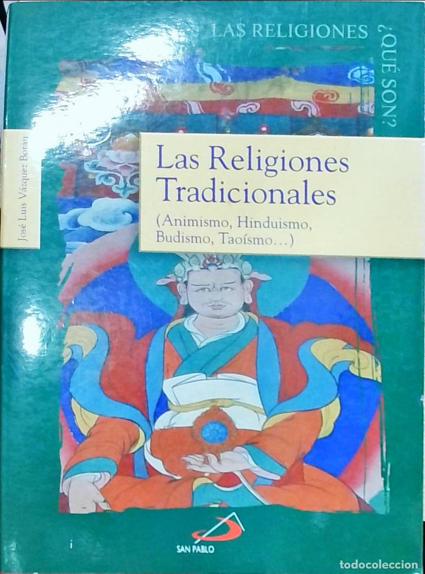 B&uuml;cher: Las Religiones Tradicionales: Animismo, Hinduismo, Budismo, Tao&iacute;smo... - Jos&eacute; Luis V&aacute;zquez Borau: