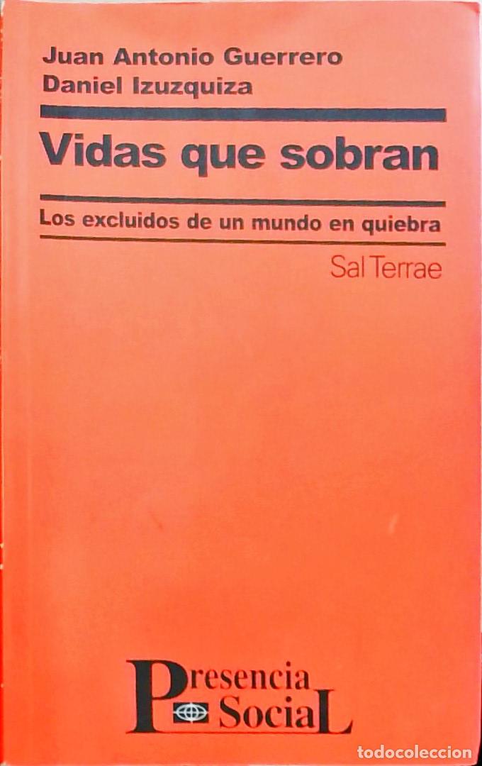 B&uuml;cher: Vidas que sobran: los excluidos de un mundo en quiebra - Juan Antonio Guerrero y Daniel Izuzquiza: