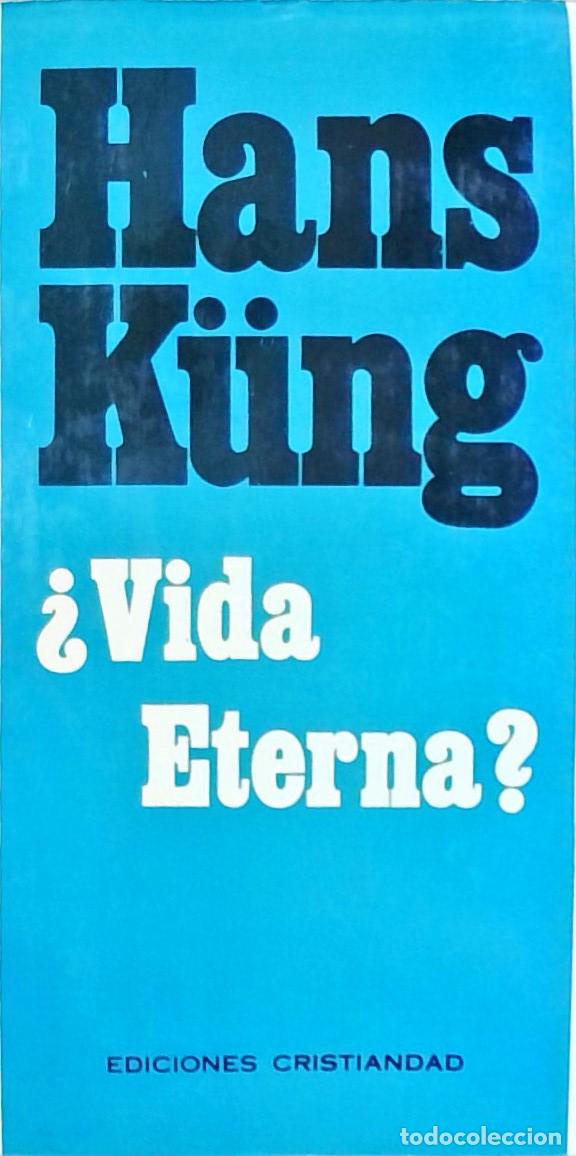 Libri di seconda mano: Vida eterna? Respuesta al gran interrogante de la vida humana - Hans K&uuml;ng: