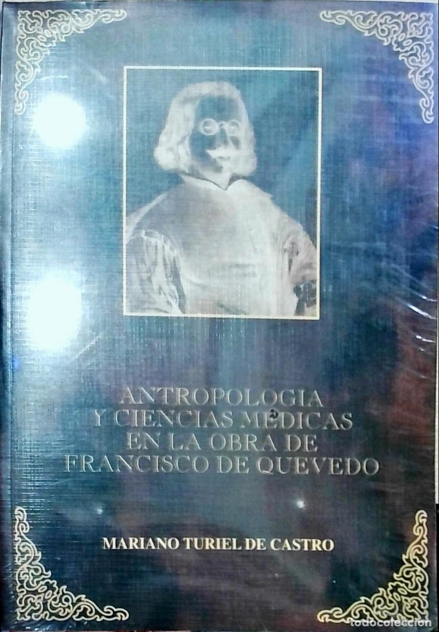 books: Antropolog&iacute;a y ciencias m&eacute;dicas en la obra de Francisco de Quevedo - Mariano Turiel de Castro: