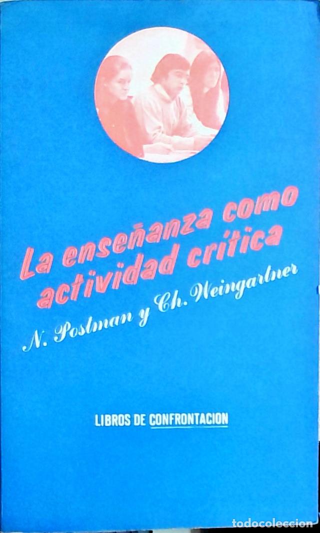 Libros: La ense&ntilde;anza como actividad cr&iacute;tica - Neil Postman y Charles Weingartner: