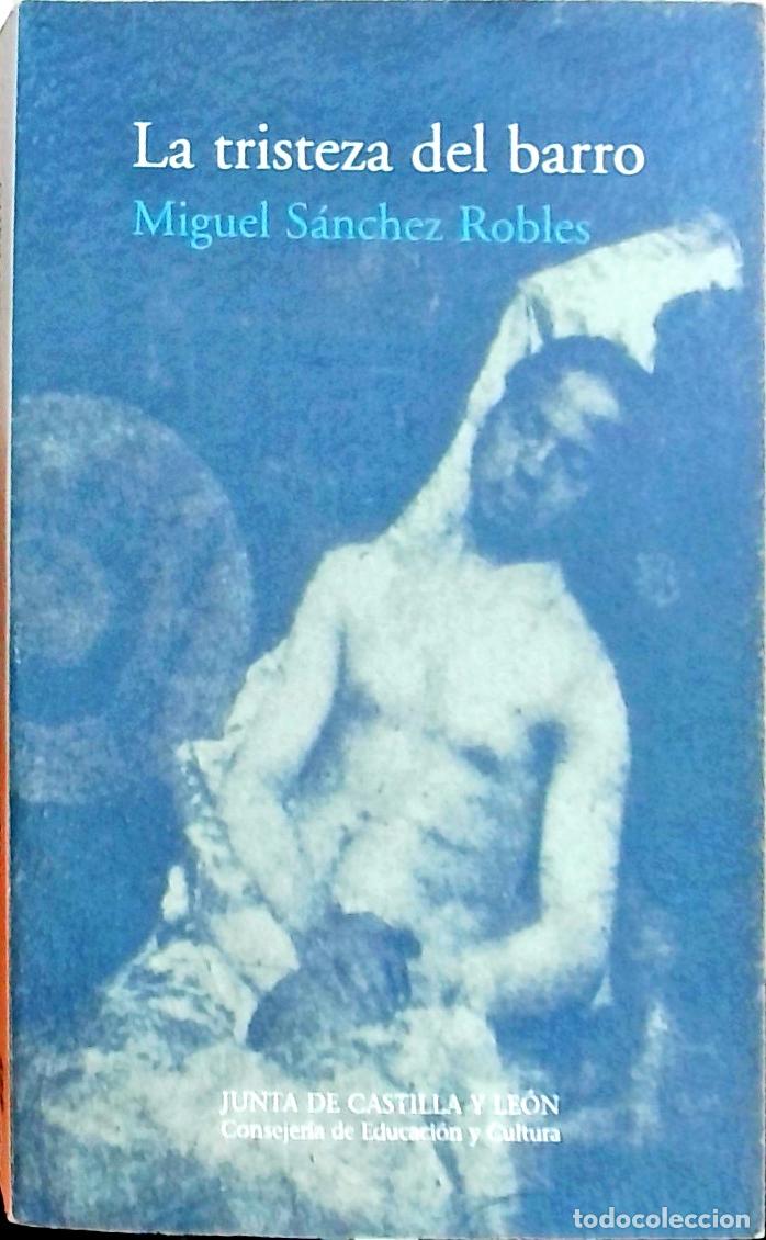 Libros: La tristeza del barro - Miguel S&aacute;nchez Robles: