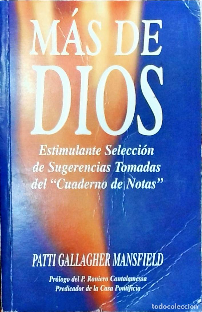 Libros: M&aacute;s de Dios: Estimulante selecci&oacute;n de sugerencias tomadas del &rdquo;Cuaderno de Notas&rdquo; - Patti Gallagher