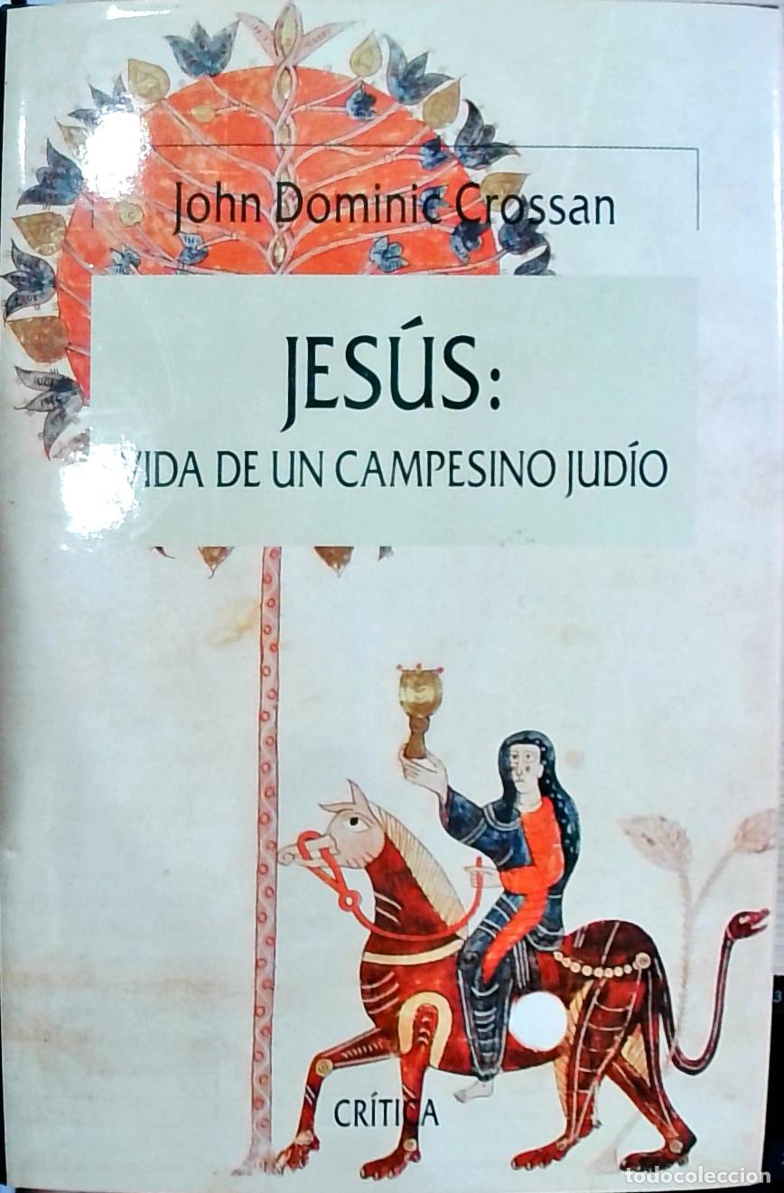 Libros: Jes&uacute;s: vida de un campesino jud&iacute;o - John Dominic Crossan: