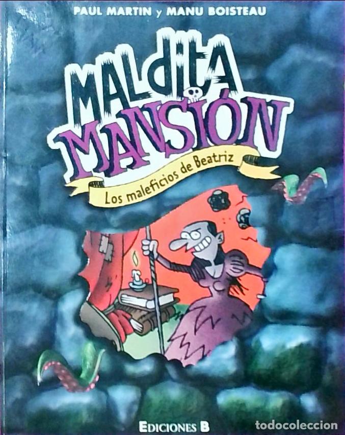 Libros: Maldita Mansi&oacute;n: Los maleficios de Beatriz - Paul Martin y Manu Boisteau: