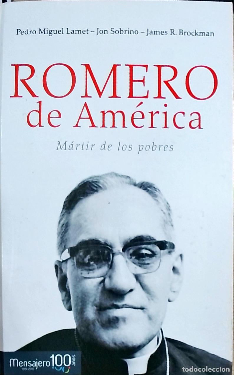 Libros: Romero de Am&eacute;rica: M&aacute;rtir de los pobres - Pedro Miguel Lamet, Jon Sobrino y James R. Brockman: