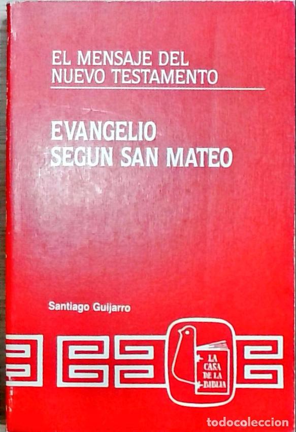 Libros: Evangelio seg&uacute;n San Mateo (El Mensaje del Nuevo Testamento 1) - Santiago Guijarro: