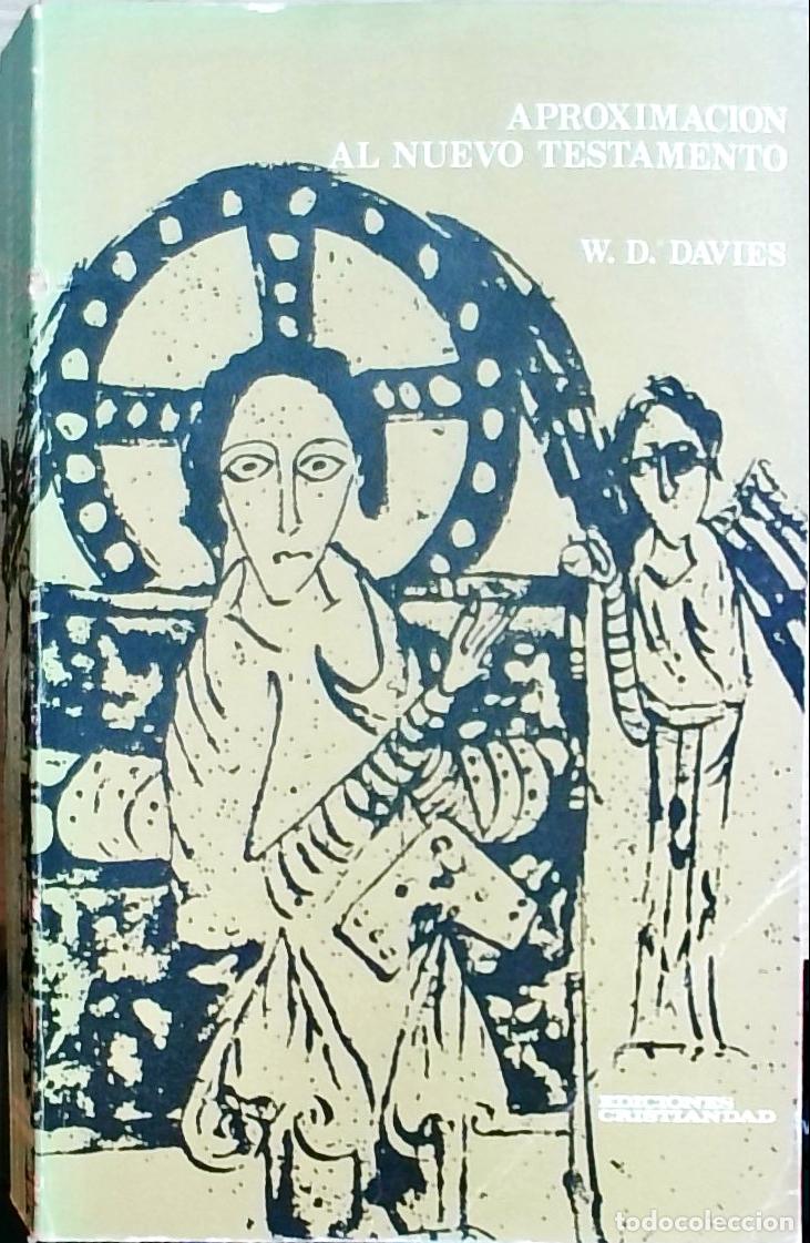 Libri di seconda mano: Aproximaci&oacute;n al Nuevo Testamento: gu&iacute;a para una lectura ilustrada y creyente - W. D. Davies: