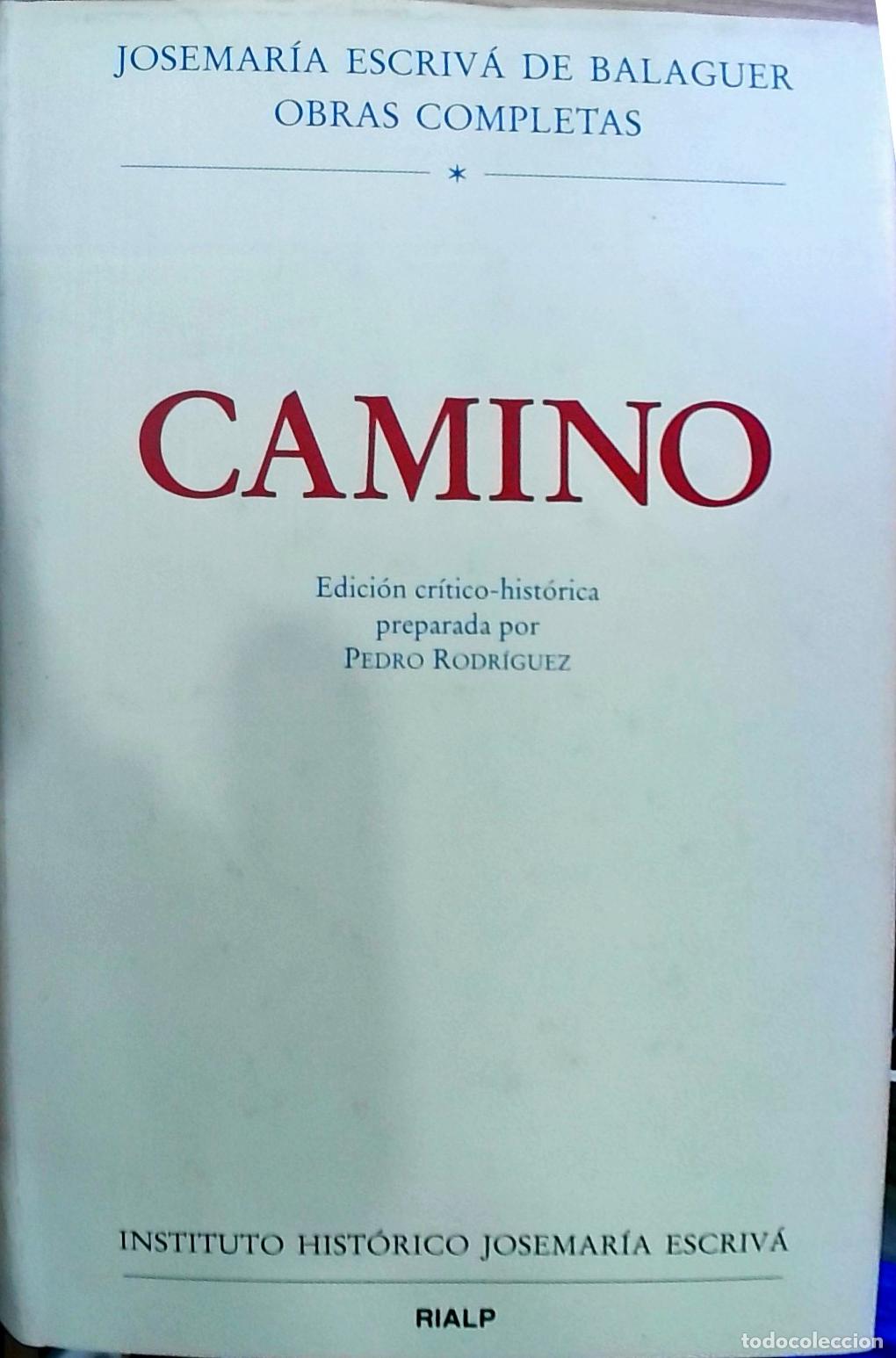 Libri di seconda mano: Camino: edici&oacute;n cr&iacute;tico-hist&oacute;rica. Obras completas I - Josemar&iacute;a Escriv&aacute; de Balaguer:
