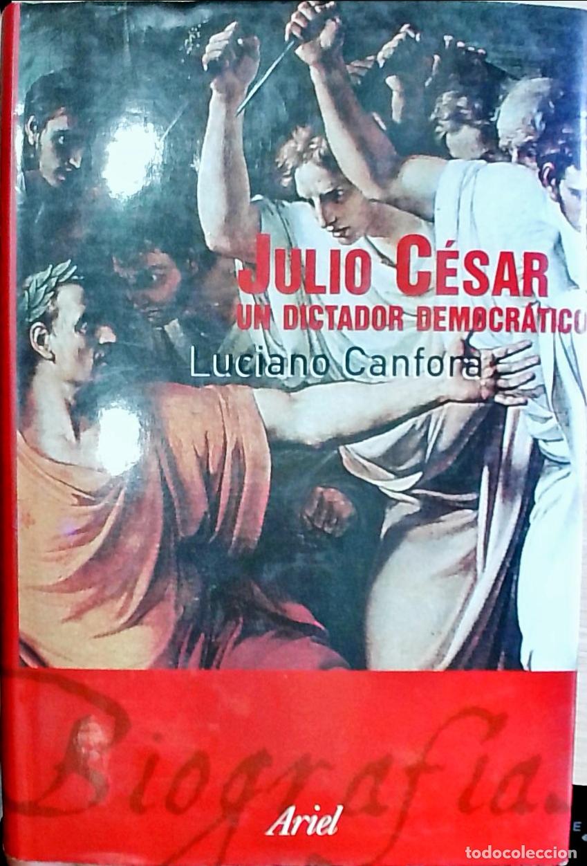 books: Julio C&eacute;sar: Un dictador democr&aacute;tico - Luciano Canfora: