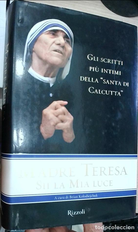 books: Sii la mia luce: a cura di Brian Kolodiejchuk, M.C. - Madre Teresa: