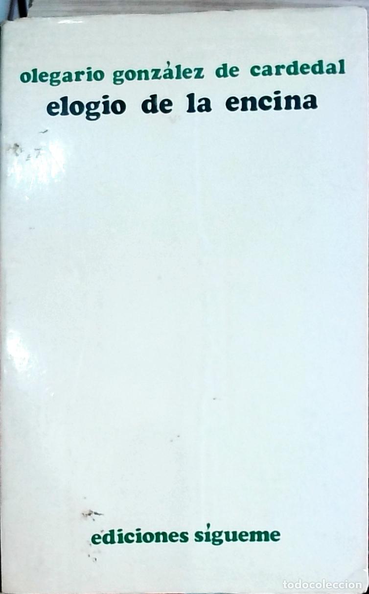 books: Elogio de la encina: existencia cristiana y fidelidad creadora - Olegario Gonz&aacute;lez de Cardedal: