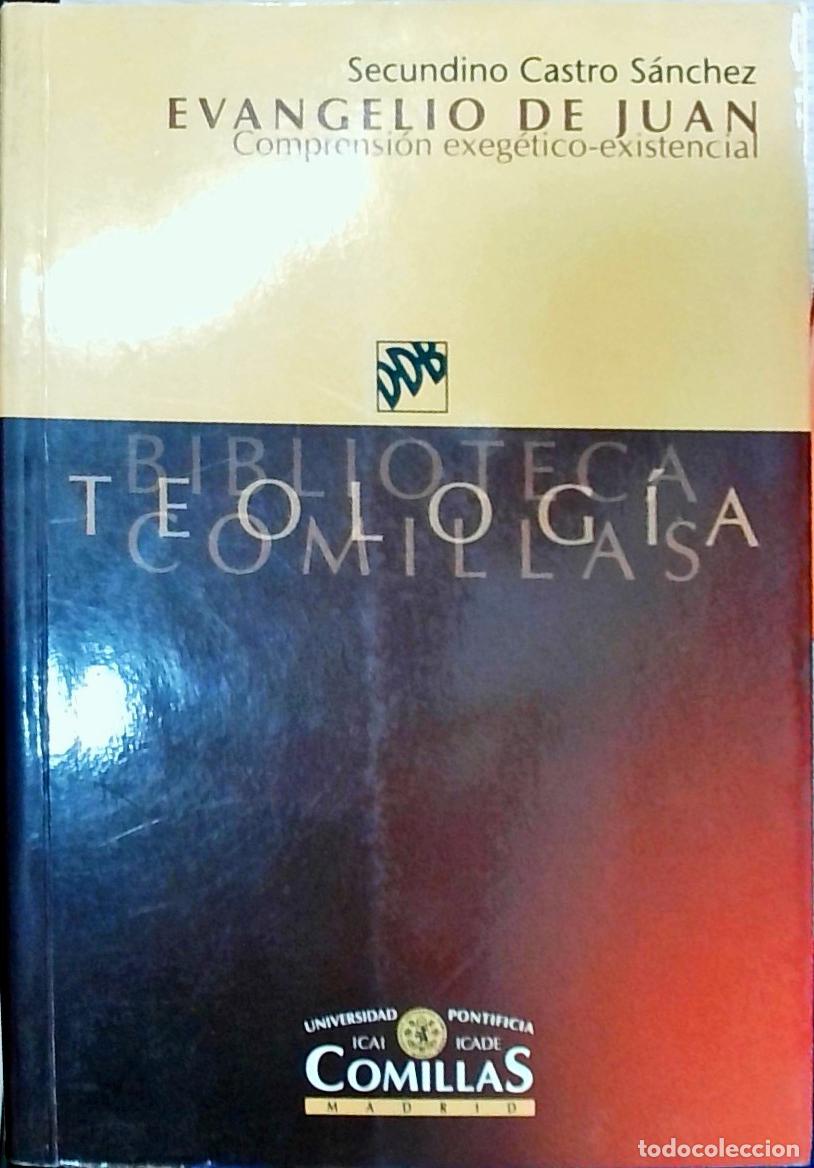Livres: Evangelio de Juan: comprensi&oacute;n exeg&eacute;tico existencial - Secundino Castro S&aacute;nchez: