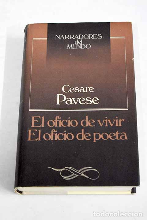 Libros: El oficio de vivir ; El oficio de poeta.- Pavese, Cesare