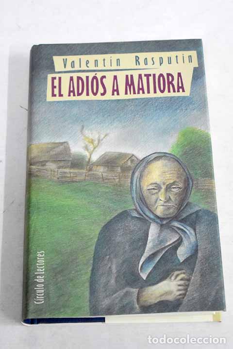 Libros: El adi&oacute;s a Matiora: Rasputin, Valentin Grigor evich.- Rasputin, Valentin Grigor evich
