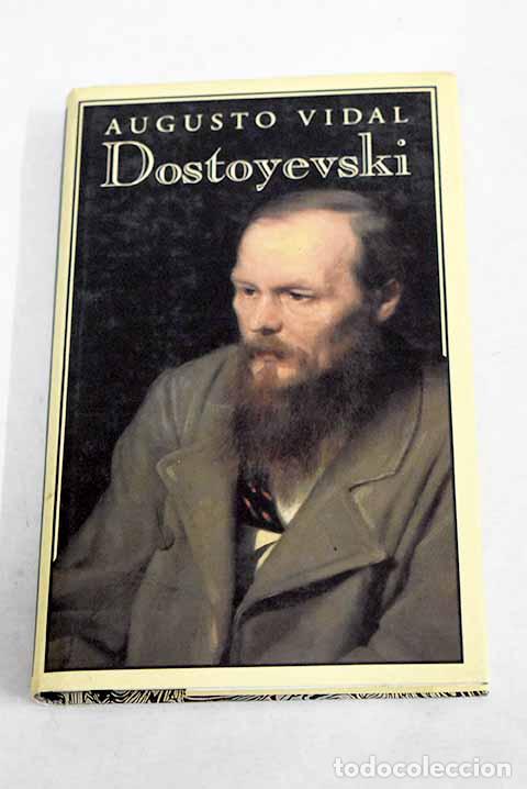 Libros: Dostoyevski: el hombre y el artista.- Vidal, Augusto