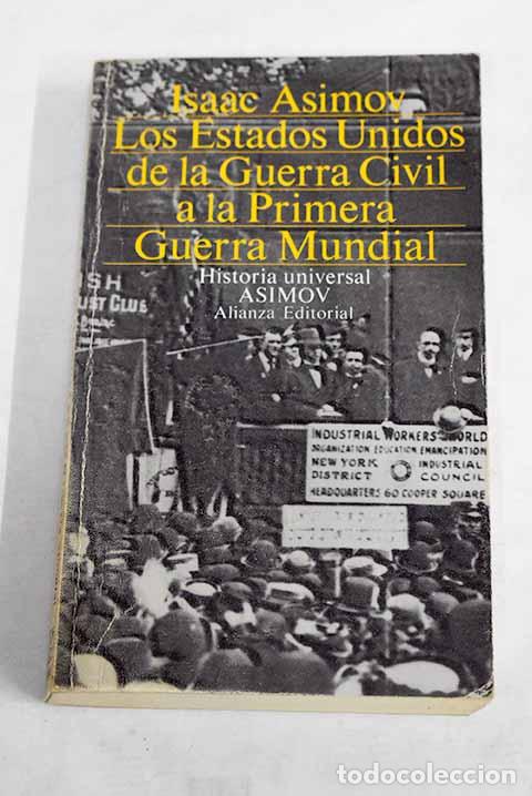 Libros: Los Estados Unidos de la Guerra Civil a la Primera Guerra Mundial.- Asimov, Isaac