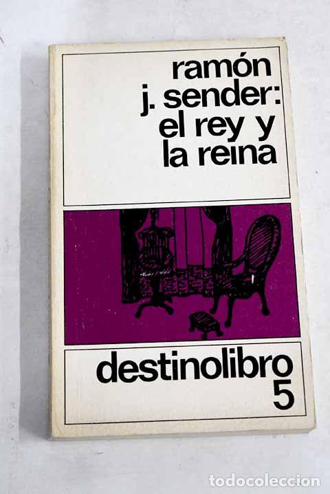 Libros: El Rey y la reina: Sender, Ram&oacute;n J..- Sender, Ram&oacute;n J.