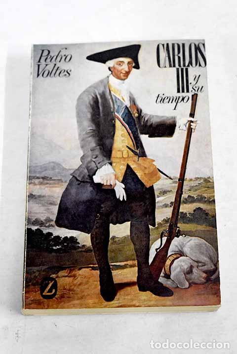 Libros: Carlos III y su tiempo.- Voltes Bou, Pedro