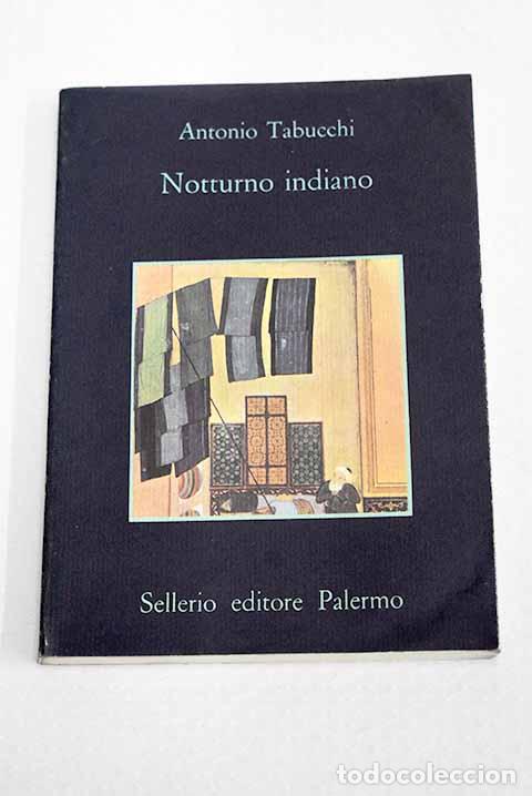 Libros: Notturno indiano: Tabucchi, Antonio.- Tabucchi, Antonio