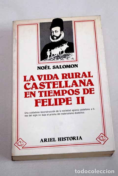 Libros: La vida rural castellana en tiempos de Felipe II.- Salomon, Noel