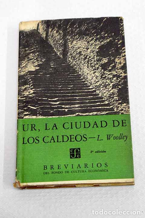 Libros: Ur, la ciudad de los caldeos.- Woolley, Leonard
