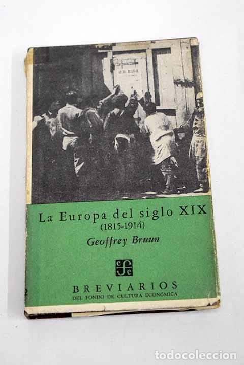 Libros: La Europa del siglo XIX: 1815-1914.- Bruun, Geoffrey