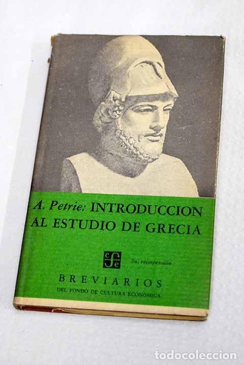 Libros: Introducci&oacute;n al estudio de Grecia: historia, antiguedades y literatura.- Petrie, A.