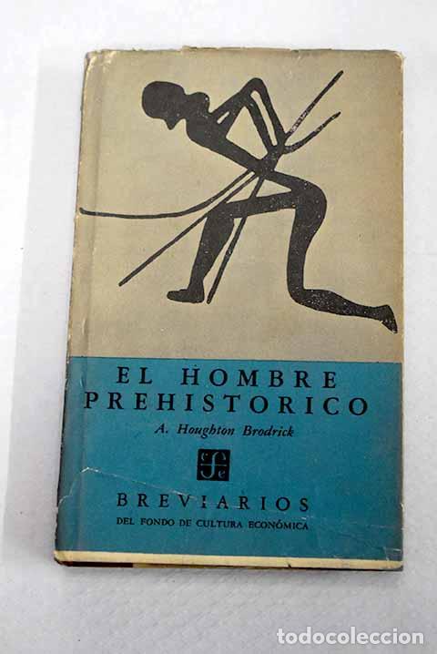 Libros: El hombre prehist&oacute;rico.- Brodrick, Alan Houghton