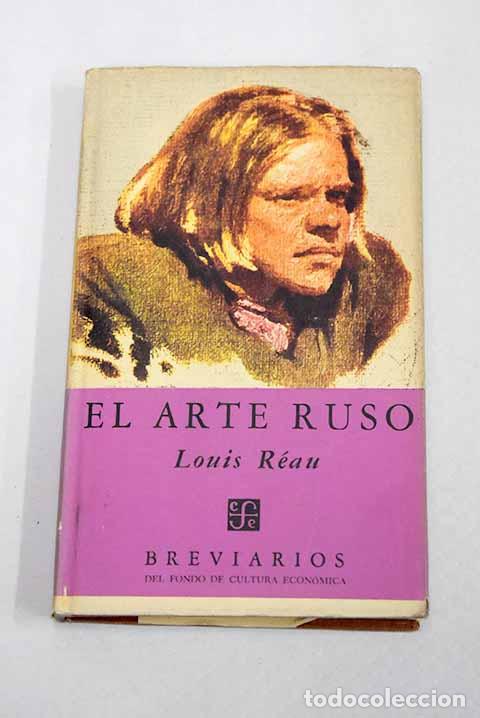 Libros: El arte ruso: R&eacute;au, Louis.- R&eacute;au, Louis