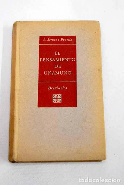 Libros: El pensamiento de Unamuno.- Serrano Poncela, Segundo