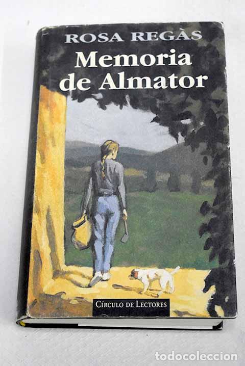 B&uuml;cher: Memoria de Almator: Regas, Rosa.- Regas, Rosa