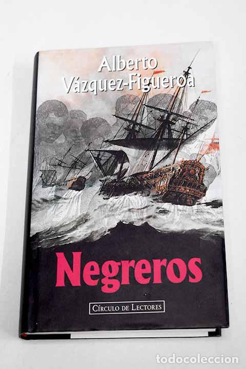 B&uuml;cher: Negreros: V&aacute;zquez-Figueroa, Alberto.- V&aacute;zquez-Figueroa, Alberto