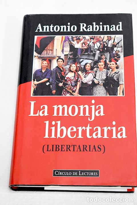 B&uuml;cher: La monja libertaria: (libertarias).- Rabinad, Antonio