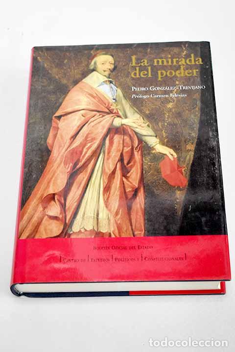 B&uuml;cher: La mirada del poder: Gonz&aacute;lez Trevijano, Pedro Jos&eacute;.- Gonz&aacute;lez Trevijano, Pedro Jos&eacute;