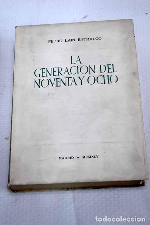 Libri di seconda mano: La generaci&oacute;n del noventa y ocho.- La&iacute;n Entralgo, Pedro